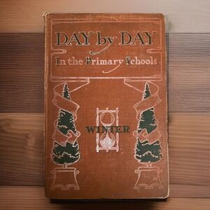 Day By Day In The Primary Schools Winter 1907 Vintage Book